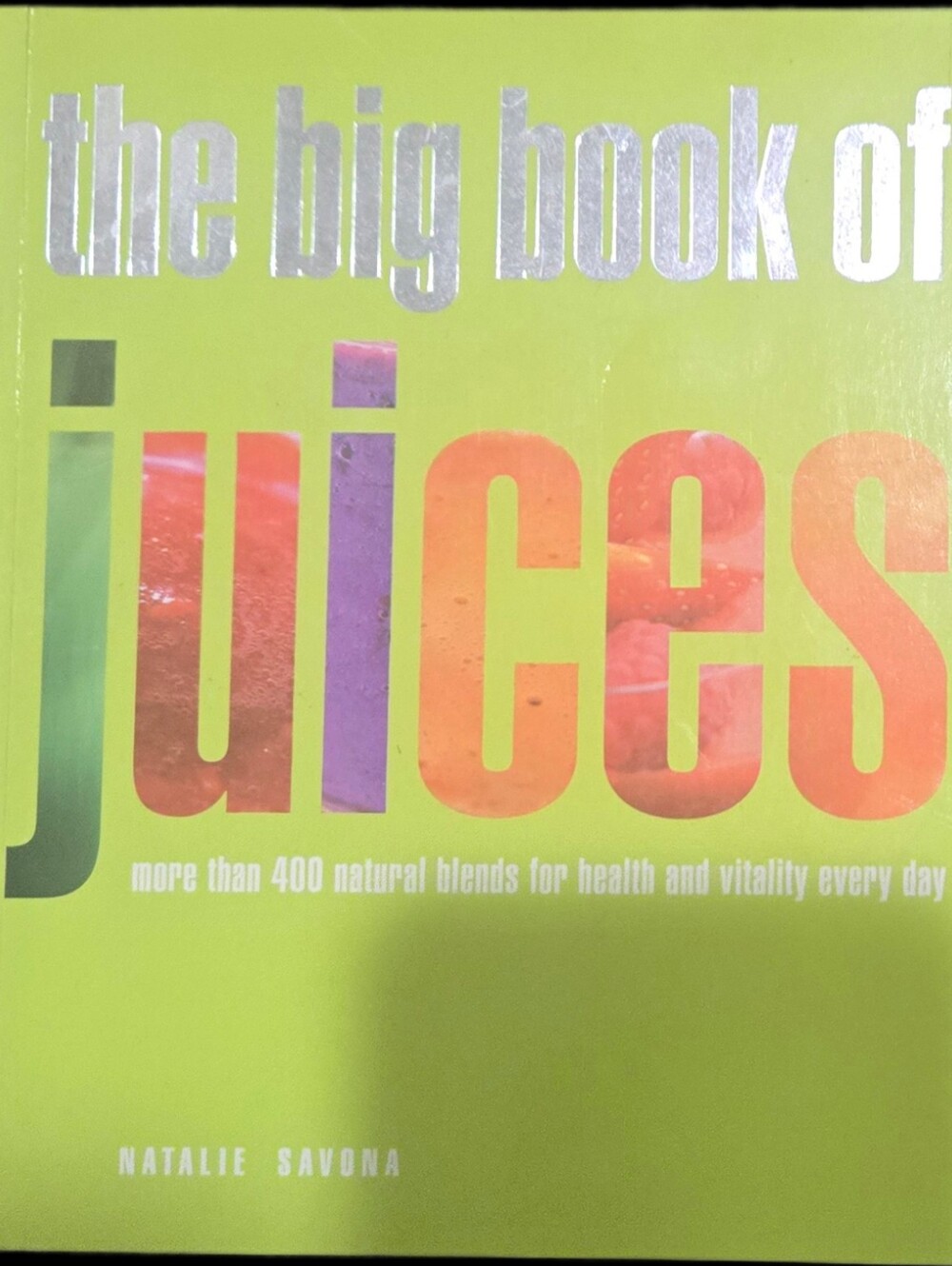 The Big Book of Juices by Natalie Savona